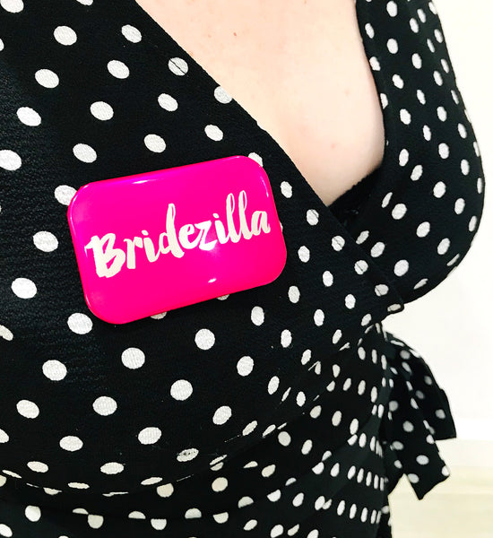 Bridezilla Hen Party Badge ~ Bride To Be Badge
