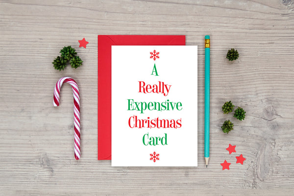 A Really Expensive Christmas Card - Funny Christmas Card