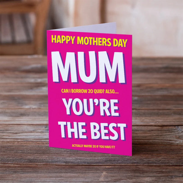 Mothers Day Card, Mum Can you lend me 20 Quid Funny Mothers Day Card