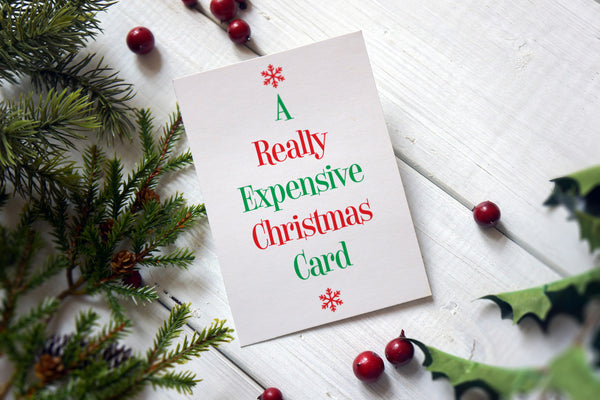 A Really Expensive Christmas Card - Funny Christmas Card