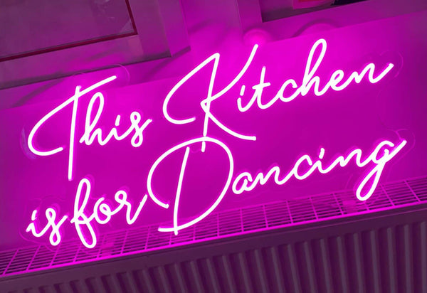 This Kitchen is for Dancing Neon Sign